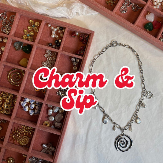 7/11/2025- Charm & Sip - 7pm